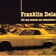 El texto musical HE de FRANKLIN DELANO también está presente en el álbum All my senses are senseless today (2004)