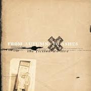 El texto musical THE FICTION WE LIVE de FROM AUTUMN TO ASHES también está presente en el álbum The fiction we live (2003)