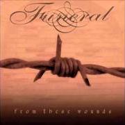 El texto musical FROM THESE WOUNDS de FUNERAL también está presente en el álbum From these wounds (2006)