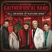 El texto musical LOOK WHO JUST CHECKED IN de GAITHER VOCAL BAND también está presente en el álbum All heaven and nature sing (2021)