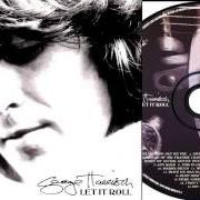 El texto musical WHEN WE WAS FAB de GEORGE HARRISON también está presente en el álbum Let it roll: the songs of george harrison (2009)