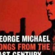 El texto musical BROTHER CAN YOU SPARE A DIME de GEORGE MICHAEL también está presente en el álbum Songs from the last century (1999)