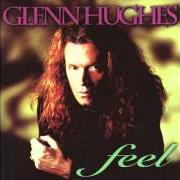 El texto musical SHE LOVES YOUR MONEY de GLENN HUGHES también está presente en el álbum Feel (1995)