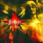 El texto musical DON'T LET ME BLEED de GLENN HUGHES también está presente en el álbum Soul mover (2005)