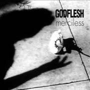 El texto musical UNWORTHY de GODFLESH también está presente en el álbum Merciless (1994)
