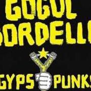 El texto musical THROUGH THE ROOF 'N' UNDERGROUND de GOGOL BORDELLO también está presente en el álbum Multi kontra culti vs. irony (2002)
