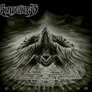 El texto musical ABSCONDERS de GORGUTS también está presente en el álbum Colored sands (2013)