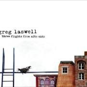 El texto musical COMES AND GOES (IN WAVES) de GREG LASWELL también está presente en el álbum Three flights from alto nido (2008)