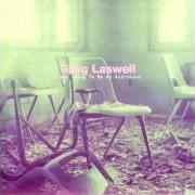 El texto musical I DON'T BELIEVE IT'S THROUGH de GREG LASWELL también está presente en el álbum I was going to be an astronaut (2014)