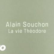 El texto musical LE MYSTÈRE de ALAIN SOUCHON también está presente en el álbum La vie théodore (2005)
