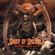 El texto musical TRESHOLD TO FIRE de GRIEF OF EMERALD también está presente en el álbum Malformed seed (2000)
