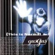 El texto musical BAMBI de GUS GUS también está presente en el álbum This is normal (1999)