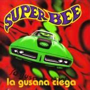 El texto musical MORFINA de LA GUSANA CIEGA también está presente en el álbum Superbee (1997)