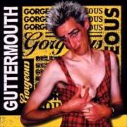 El texto musical FOOD STORAGE de GUTTERMOUTH también está presente en el álbum Gorgeous (1999)