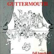 El texto musical OATS de GUTTERMOUTH también está presente en el álbum The album formerly known as full length lp (1996)