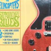 El texto musical DISAPPOINTMENT BLUES de HELLACOPTERS también está presente en el álbum Disappointment blues (1997)