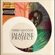 El texto musical A CHANGE IS GONNA COME de HERBIE HANCOCK también está presente en el álbum The imagine project (2010)