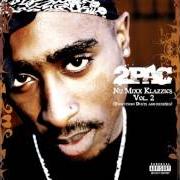 El texto musical PAIN de 2PAC también está presente en el álbum Nu mixx klazzics: vol. 2 (evolution: duets and remixes) (2007)