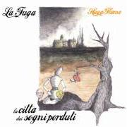 El texto musical RESTERAI SOLA de HUGA FLAME también está presente en el álbum La città dei sogni perduti (2010)