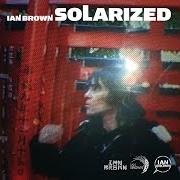 El texto musical UPSIDE DOWN de IAN BROWN también está presente en el álbum Solarized (2004)