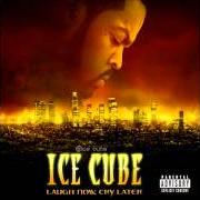 El texto musical DEFINITION OF A WEST COAST G (INTRO) de ICE CUBE también está presente en el álbum Laugh now, cry later (2006)