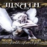 El texto musical BY THE HANDS OF VIOLENT WINTER de ILLNATH también está presente en el álbum Cast into fields of evil pleasure (2003)