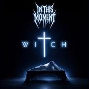 El texto musical I WANT TO BELIEVE de IN THIS MOMENT también está presente en el álbum Witch (2026)