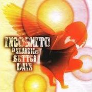 El texto musical BETTER DAYS de INCOGNITO también está presente en el álbum Positivity (1993)