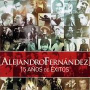 Alejandro fernández: 15 años de éxitos