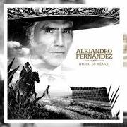 El texto musical DECEPCIONES de ALEJANDRO FERNÁNDEZ también está presente en el álbum Hecho en méxico (2020)