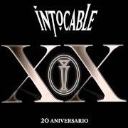 El texto musical ENSÉÑAME A OLVIDAR de INTOCABLE también está presente en el álbum Xx 20 aniversario (2015)