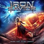 El texto musical FIRESTORM de IRON SAVIOR también está presente en el álbum Rise of the hero (2014)