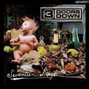 El texto musical RIGHT WHERE I BELONG de 3 DOORS DOWN también está presente en el álbum Seventeen days (2005)