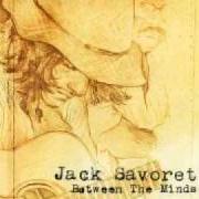 El texto musical BETWEEN THE MINDS de JACK SAVORETTI también está presente en el álbum Between the minds (2007)