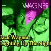 El texto musical IF SHE LOVES LIKE SHE LOOKS de JACK WAGNER también está presente en el álbum Lighting up the night (1985)