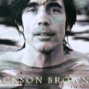 El texto musical EVERYWHERE I GO de JACKSON BROWNE también está presente en el álbum I'm alive (1993)