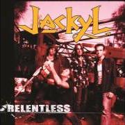 El texto musical IF YOU WANT IT HEAVY (I WEIGH A TON) de JACKYL también está presente en el álbum Relentless (2002)