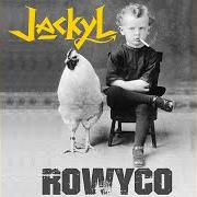 El texto musical JUST BECAUSE I'M DRUNK de JACKYL también está presente en el álbum Rowyco (2016)