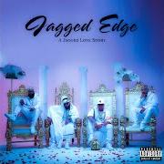 El texto musical JUICE de JAGGED EDGE también está presente en el álbum A jagged love story (2020)