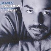 El texto musical YAH MO B THERE de JAMES INGRAM también está presente en el álbum Forever more (love songs, hits & duets) (1999)