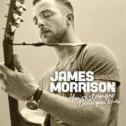 El texto musical FEELS LIKE THE FIRST TIME de JAMES MORRISON también está presente en el álbum You're stronger than you know (2019)