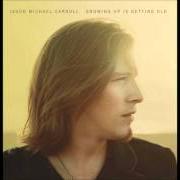 El texto musical GROWING UP IS GETTING OLD de JASON MICHAEL CARROLL también está presente en el álbum Growing up is getting old (2009)