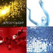 El texto musical TAKE ME TO YOU de JEFF DEYO también está presente en el álbum Light (2004)