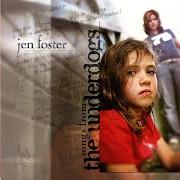 El texto musical THE UNDERDOGS de JEN FOSTER también está presente en el álbum The underdogs (2006)