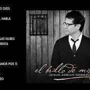 El texto musical ALGO MAS de JESUS ADRIAN ROMERO también está presente en el álbum El brillo de mis ojos (2010)
