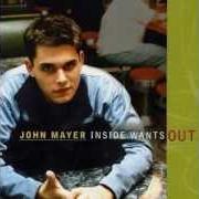 El texto musical LOVE SOON de JOHN MAYER también está presente en el álbum Inside wants out (1999)