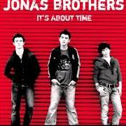 El texto musical WHAT I GO TO SCHOOL FOR de JONAS BROTHERS también está presente en el álbum It's about time (2006)