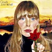 El texto musical COLD BLUE STEEL AND SWEET FIRE de JONI MITCHELL también está presente en el álbum For the roses (1972)