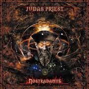 El texto musical PROPHECY de JUDAS PRIEST también está presente en el álbum Nostradamus (2008)