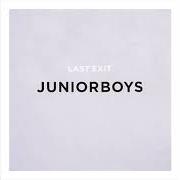 El texto musical BIRTHDAY de JUNIOR BOYS también está presente en el álbum Last exit (2004)